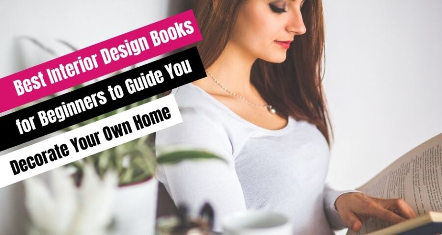 Best Interior Decorating Books for Beginners