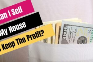 Can I sell my house and keep the profit?