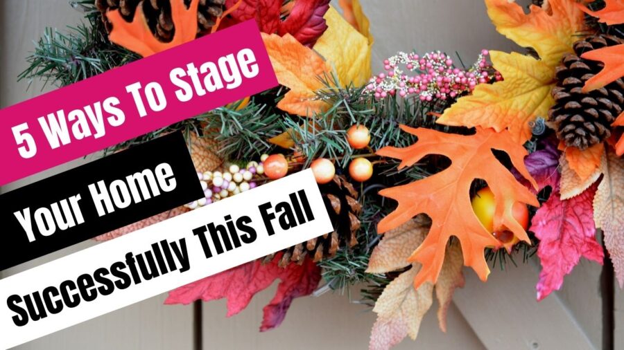 5 Ways to stage your home in the fall