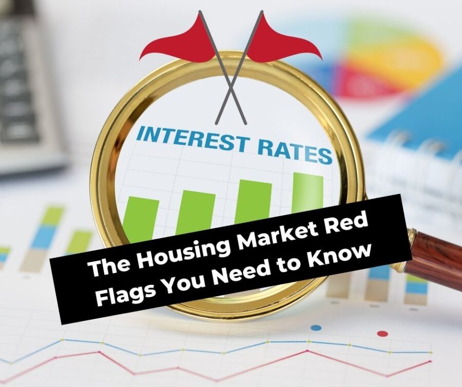 The Housing Market Red Flags You Need to Know